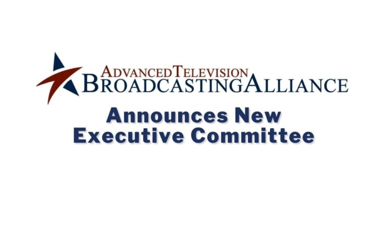 Advanced Television Broadcast Alliance Announces New Executive Committee