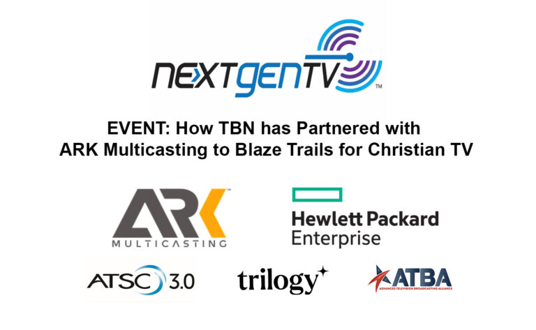 EVENT: How TBN has Partnered with ARK Multicasting to Blaze Trails for Christian TV