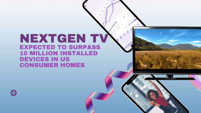 NEXTGEN TV Expected to Surpass 10 Million Installed Devices in US Consumer Homes During 2023 Holiday Season With Launch of New York City Market